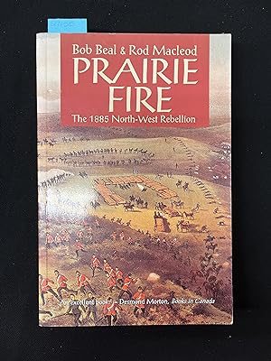 Bild des Verkufers fr Prairie Fire: The 1885 North-West Rebellion zum Verkauf von George Strange's Bookmart