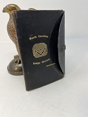 Imagen del vendedor de NORTH CAROLINA LODGE MANUAL: For The Degrees of Entered Apprentice, Fellow Craft and Master Mason As Authorized by the Grand Lodge of North Carolina, Ancient Free and Accepted Masons, and the Services For The Burial of the Dean of the Fraternity a la venta por Frey Fine Books