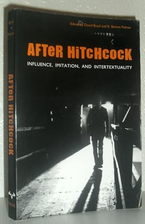 After Hitchcock - Influence, Imitation and Intertextuality