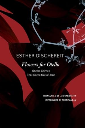 Seller image for Flowers for Otello : On the Crimes That Came Out of Jena for sale by GreatBookPrices