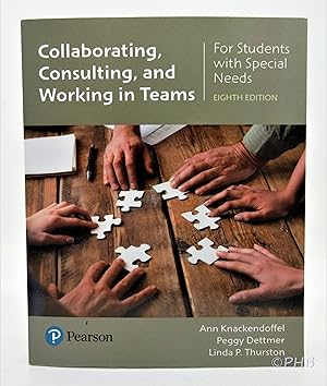 Collaborating, Consulting, and Working in Teams for Students with Special Needs - Eigth Edition