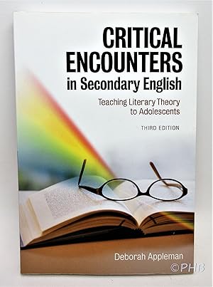 Critical Encounters in Secondary English: Teaching Literary Theory to Adolescents - Third Edition