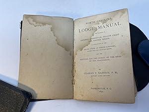 NORTH CAROLINA LODGE MANUAL: For The Degrees of Entered Apprentice, Fellow Craft and Master Mason...