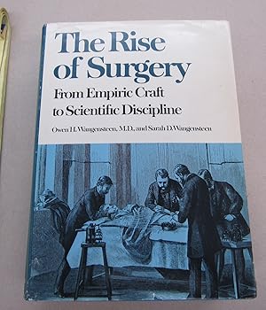 Imagen del vendedor de The Rise of Surgery: From Empiric Craft to Scientific Discipline a la venta por Midway Book Store (ABAA)