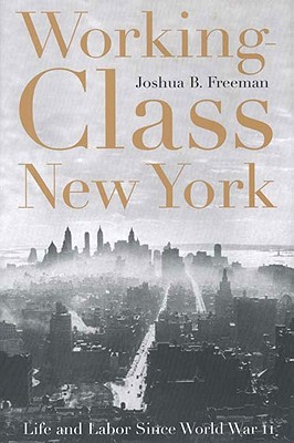 Seller image for Working-Class New York: Life and Labor Since World War II (Paperback or Softback) for sale by BargainBookStores