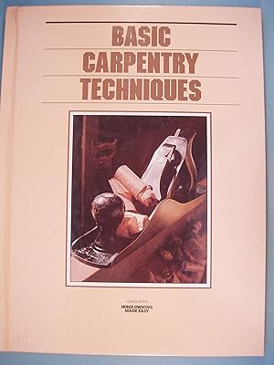 Seller image for Basic Carpentry Techniques - Groliers "Home Owning Made Easy" Series for sale by PB&J Book Shop