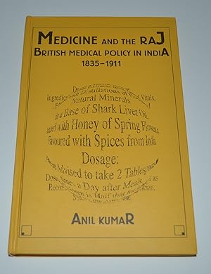 Medicine and the Raj: British Medical Policy in India, 1835-1911