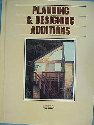 Image du vendeur pour Planning & Designing Additions - Groliers "Home Owning Made Easy" Series mis en vente par PB&J Book Shop