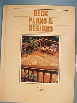Seller image for Deck Plans & Designs - Groliers "Home Owning Made Easy" Series for sale by PB&J Book Shop