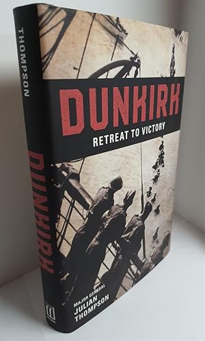 Seller image for Dunkirk Retreat to Victory for sale by Hammonds Antiques & Books