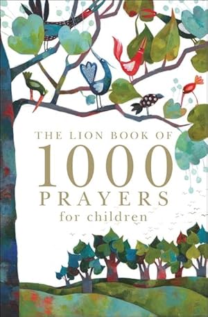 Bild des Verkufers fr The Lion Book of 1000 Prayers for Children zum Verkauf von moluna