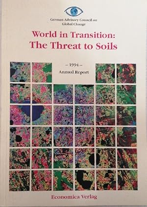 Seller image for World in Transition - The Threat to Soils: 1994 Annual Report for sale by Buchhandlung Loken-Books