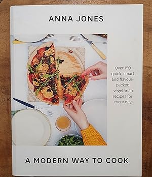 Imagen del vendedor de A MODERN WAY TO COOK: over 150 Quick, Smart and Flavour-Packed Vegetarian Recipes for Every Day a la venta por Uncle Peter's Books