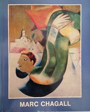 Marc Chagall. Werke aus 6 Jahrzehnten. Ausstellung d. Wallraf-Richartz-Museums in d. Kunsthalle K...