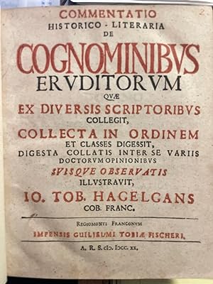 Commentatio Historico-Literaria De Cognominibus Eruditorum, Quæ Ex Diversis Scriptoribus Collegit...