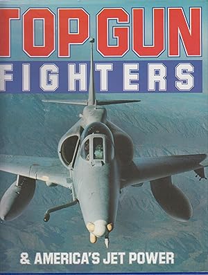 Seller image for Top Gun Fighters and America's Jet Power for sale by Robinson Street Books, IOBA