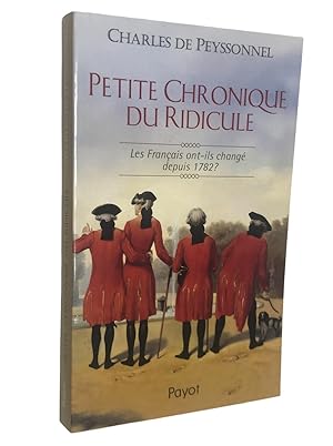 Image du vendeur pour Petite chronique du ridicule : les Franais ont-ils chang depuis 1782 ? mis en vente par Librairie Douin