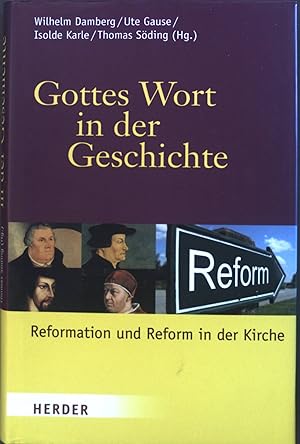 Image du vendeur pour Gottes Wort in der Geschichte : Reformation und Reform in der Kirche. mis en vente par books4less (Versandantiquariat Petra Gros GmbH & Co. KG)