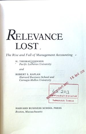 Bild des Verkufers fr Relevance Lost: Rise and Fall of Management Accounting; zum Verkauf von books4less (Versandantiquariat Petra Gros GmbH & Co. KG)