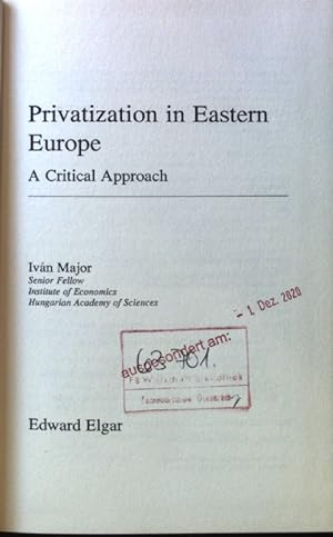 Seller image for Privatization in Eastern Europe. A Critical Approach; Studies of Cummunism in Transition; for sale by books4less (Versandantiquariat Petra Gros GmbH & Co. KG)