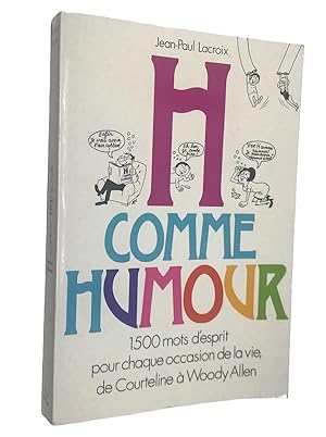 Seller image for H comme humour : 1500 mots d'esprit pour chaque occasion de la vie, de Courteline  Woody Allen for sale by Librairie Douin