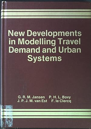 Image du vendeur pour New Developments in Modelling Travel Demand and Urban Systems: Some Results of Recent Dutch Research mis en vente par books4less (Versandantiquariat Petra Gros GmbH & Co. KG)