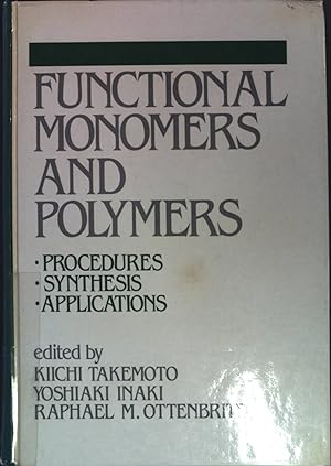 Seller image for Functional Monomers and Polymers: Procedures, Synthesis, Applications for sale by books4less (Versandantiquariat Petra Gros GmbH & Co. KG)