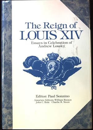 Immagine del venditore per The Reign of Louis XIV. Essays in Celebration of Andrew Lossky; venduto da books4less (Versandantiquariat Petra Gros GmbH & Co. KG)