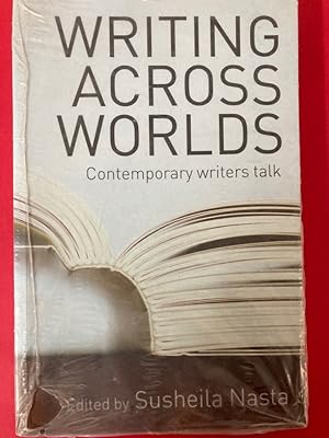 Bild des Verkufers fr Writing Across Worlds: Contemporary Writers Talk. zum Verkauf von Plurabelle Books Ltd