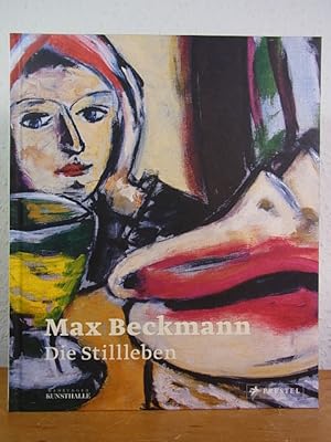 Bild des Verkufers fr Max Beckmann. Die Stillleben. Ausstellung Hamburger Kunsthalle, 05. September 2014 bis 18. Januar 2015 zum Verkauf von Antiquariat Weber