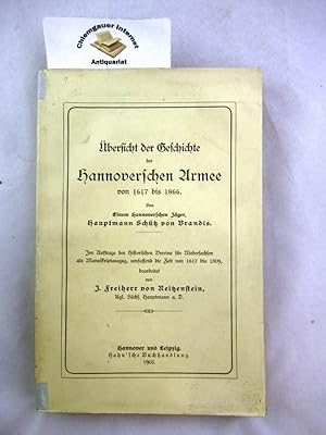 Bild des Verkufers fr Uebersicht der Geschichte der Hannoverschen Armee von 1617 bis 1866. Von einem Hannoverschen Jger, Hauptmann Schtz von Brandis. Im Auftrag des Historischen Vereins f. Niedersachsen bearbeitet von J. Frhr. von Reitzenstein / Quellen und Darstellungen zur Geschichte Niedersachsens ; Band 14 zum Verkauf von Chiemgauer Internet Antiquariat GbR