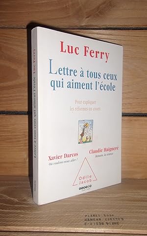 Imagen del vendedor de LETTRE A TOUS CEUX QUI AIMENT L'ECOLE : Pour expliquer les rformes en cours. Suivi de: O voulons-nous aller? Demain, la science a la venta por Planet's books