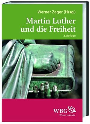 Bild des Verkufers fr Martin Luther und die Freiheit zum Verkauf von Berliner Bchertisch eG