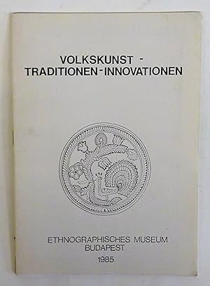 Imagen del vendedor de Volkskunst - Traditionen - Innovationen. a la venta por Der Buchfreund