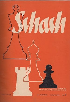 Schach. Organg des Deutschen Schachverbandes im DTSB. 18. Jahrgang. Nr. 1, Januar 1964 - Nr. 12, ...