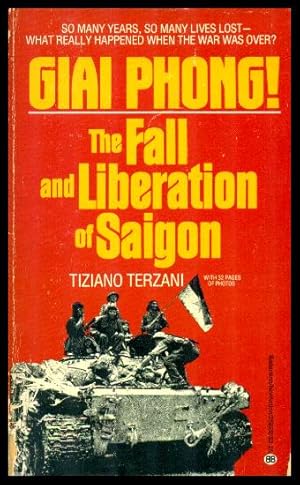 Immagine del venditore per GIAI PHONG! - The Fall and Liberation of Saigon venduto da W. Fraser Sandercombe