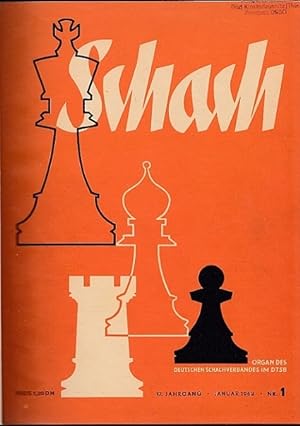 Schach. Organg des Deutschen Schachverbandes im DTSB. 17. Jahrgang. Nr. 1, Januar 1963 - Nr. 12, ...
