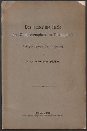 Seller image for Das materielle Recht der Pflichtexemplare in Deutschland. Eine historisch-dogmatische Untersuchung. for sale by Antiquariat Dennis R. Plummer
