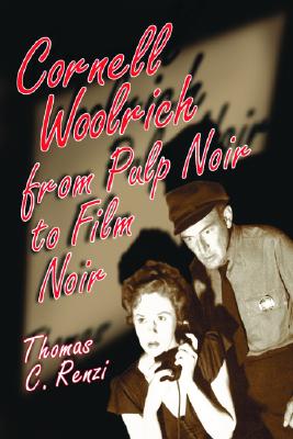 Imagen del vendedor de Cornell Woolrich from Pulp Noir to Film Noir (Paperback or Softback) a la venta por BargainBookStores