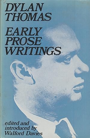 Imagen del vendedor de Dylan Thomas: Early Prose Writings. a la venta por judith stinton