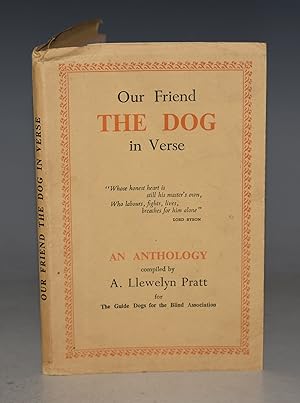 Bild des Verkufers fr Our Friend the Dog in Verse. An anthology.for the Guide Dogs for the Blind Association. zum Verkauf von PROCTOR / THE ANTIQUE MAP & BOOKSHOP