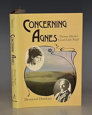 Concerning Agnes. Thomas Hardy s  Good Little Pupil .
