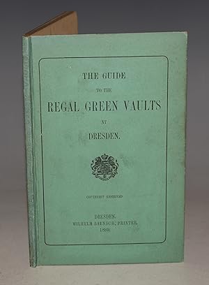 The Guide to the Regal Green Vaults at Dresden.