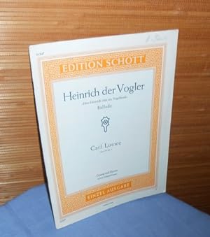 Heinrich der Vogler »Herr Heinrich sitzt am Vogelherd«, Ballade (opus 56 N° 1) Gesang und Klavier...