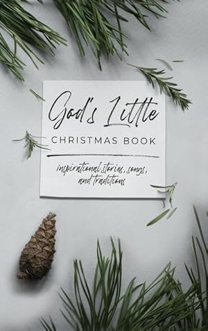 Seller image for God's Little Christmas Book : Inspirational Stories, Songs, and Traditions for sale by AHA-BUCH GmbH