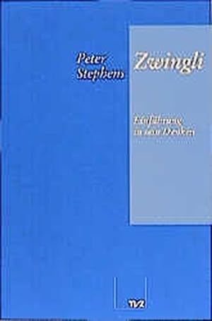 Seller image for Zwingli. Einführung in sein Denken. Aus dem Englischen übersetzt von Karin Bredull Gerschwiler. for sale by INGARDIO