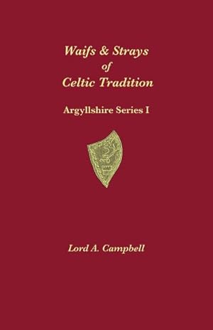 Bild des Verkufers fr Waifs & Strays of Celtic Tradition zum Verkauf von AHA-BUCH GmbH