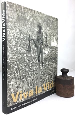 Image du vendeur pour Viva la vida. Kuba - eine Begegnung in Bildern. mis en vente par Antiquariat Heiner Henke