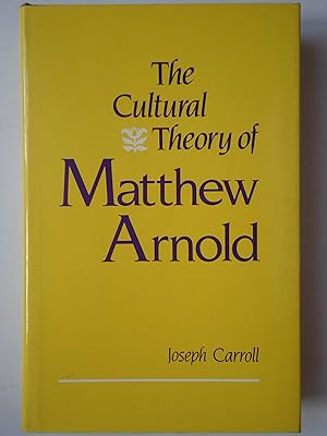 Seller image for THE CULTURAL THEORY OF MATTHEW ARNOLD for sale by GfB, the Colchester Bookshop