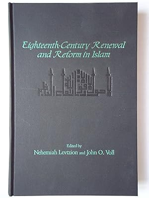 Immagine del venditore per EIGHTEENTH-CENTURY RENEWAL AND REFORM IN ISLAM venduto da GfB, the Colchester Bookshop